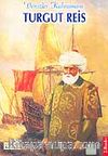 Turgut Reis Denizler Kahramanı