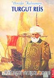 Turgut Reis Denizler Kahramanı