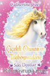 Çiçekli Orman’ın Tekboynuzları / Sıkı Dostlar