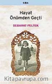 Hayat Önümden Geçti