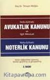 Avukatlık Kanunu / Noterlik Kanunu / Notlu İçtihatlı
