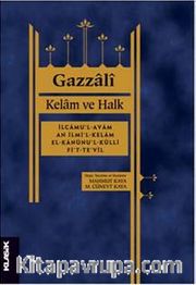 Kelam ve Halk İlcamu’l-avam an ilmi’l-kelam  el-Kanunu’l-külli fi’t-te’vil