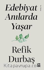 Edebiyat Anılarda Yaşar