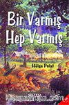 Bir Varmış Hep Varmış