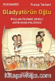 Gladyatörün Oğlu / Şifreli Dedektiflik