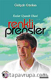 Renkli Prensler / Kızlar Uyanık Olun