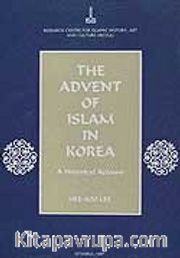 The Advent of Islam in Korea : A Historical Account