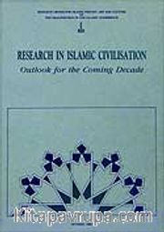 Research in Islamic Civilisation Outlook For The Coming Decade