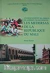 L'enseignement Islamique en Afrique Francophone les Medersas de la Republique du Mali
