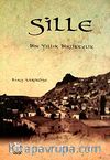 Sille & Bin Yıllık Birliktelik