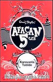 Afacan 5'ler Karavanla Tatilde -5. Kitap