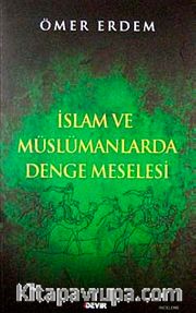 İslam ve Müslümanlarda Denge Meselesi