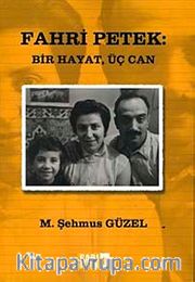 Fahri Petek: Bir Hayat, Üç Can