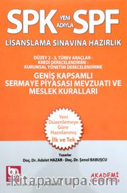 SPF Lisanslama Sınavına Hazırlık Geniş Kapsamlı Sermaye Piyasası Mevzuatı Ve Meslek Kuralları