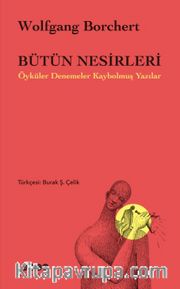 Bütün Nesirleri Öyküler Denemeler Kaybolmuş Yazılar