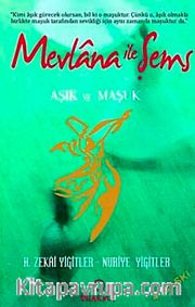 Mevlana ile Şems <br /> Aşık ve Maşuk