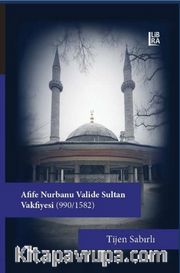Afife Nurbanu Valide Sultan Vakfiyesi (990 / 1582)