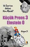 Küçük Prens-3 Einstein-0 & Ya Tanrının Gölünü Kim Atacak