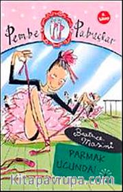 Parmak Ucunda <br /> Pembe Pabuçlar (4. Kitap)