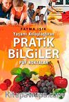 Yaşamı Kolaylaştıran Pratik Bilgiler Püf Noktalar