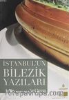 İstanbul'un Bilezik Yazıları / Kültür ve Medeniyet Serisi 48
