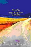 Taşa Bağlarım Zamanı