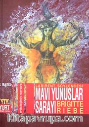 Mavi Yunuslar Sarayı Mitolojinin Romanı