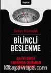 Bilinçli Beslenme & En İyi Diyet Farkında Olmadan Yapılandır
