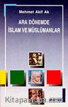 Ara Dönemde İslam ve Müslümanlar