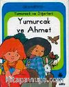Yumurcak ve Diğerleri Yumurcak ve Ahmet