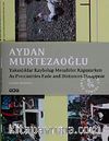 Aydan Murtezaoğlu & Yakınlıklar Kaybolup Mesafeler Kapanırken