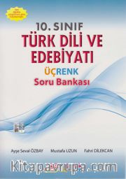 10. Sınıf Türk  Dili ve Edebiyatı Üçrenk Soru Bankası