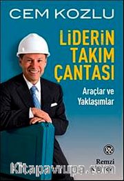 Liderin Takım Çantası <br /> Araçlar ve Yaklaşımlar