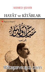Hayat ve Kitablar | Hayat ve Kitaplar (Çevriyazı ve Sadeleştirme)