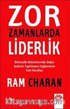 Zor Zamanlarda Liderlik & Belirsizlik Dönemlerinde Doğru Şeylerin Yapılmasını Sağlamanın Yeni Kuralları