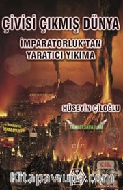 Çivisi Çıkmış Dünya İmparatorluk'tan Yaratıcı Yıkıma