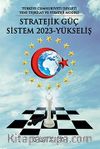 Stratejik Güç Sistem 2023 Yükseliş