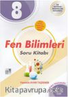 8.Sınıf Fen Bilimleri Soru Kitabı