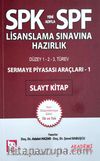 SPF Lisanslama Sınavına Hazırlık Sermaye Piyasası Araçları-1 Slayt Kitap