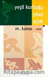 Yeşil Kurbağa / Yılan / Açlık