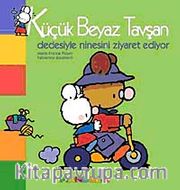 Küçük Beyaz Tavşan Dedesiyle Ninesini Ziyaret Ediyor