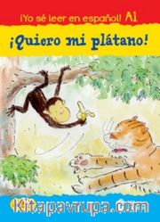 Quiero mi plátano!  +audio descargable A1 (¡Yo sé leer en español!)