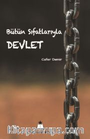 Bütün Sıfatlarıyla Devlet