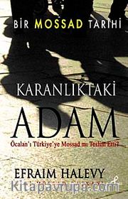 Karanlıktaki Adam <br /> Bir Mossad Tarihi