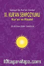 XI. Kur'an Sempozyumu <br /> Kur'an ve Risalet 25-26 Ekim 2008 / Samsun