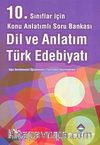 10. Sınıf Dil ve Anlatım-Türk Edebiyatı  Konu Anlatımlı Soru Bankası