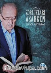 Zorlukları Aşarken 2.Cilt