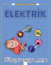 İlk Bilgiler ve Deneyler / Elektrik