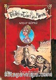 Ahşap Köprü / Tehlikeli Tuhaf Bir Macera