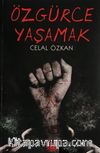 Özgürce Yaşamak